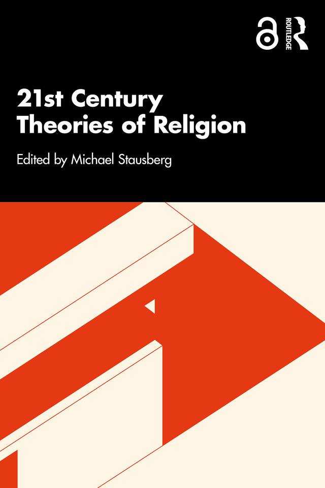 21st Century Theories of Religion by Michael Stausberg