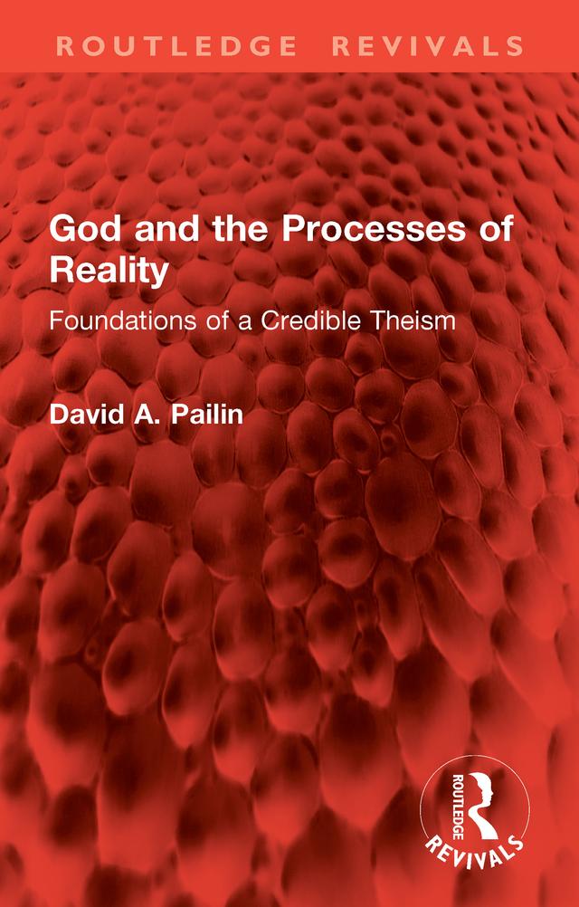 God and the Processes of Reality by David A. Pailin