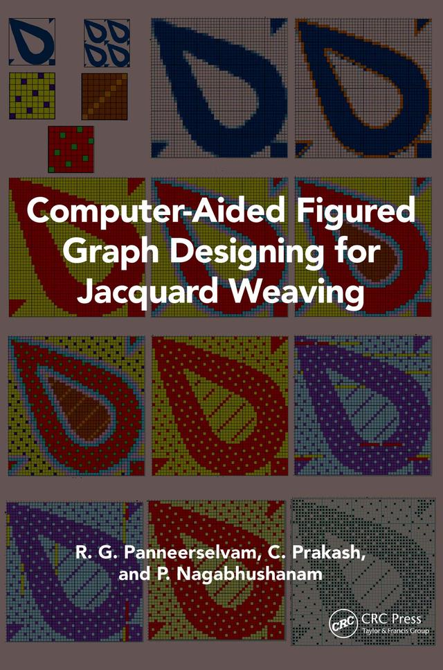 Computer-Aided Figured Graph Designing for Jacquard Weaving by C. Prakash, P. Nagabhushanam, R. G. Panneerselvam