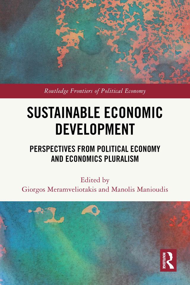 Sustainable Economic Development by Giorgos Meramveliotakis, Manolis Manioudis