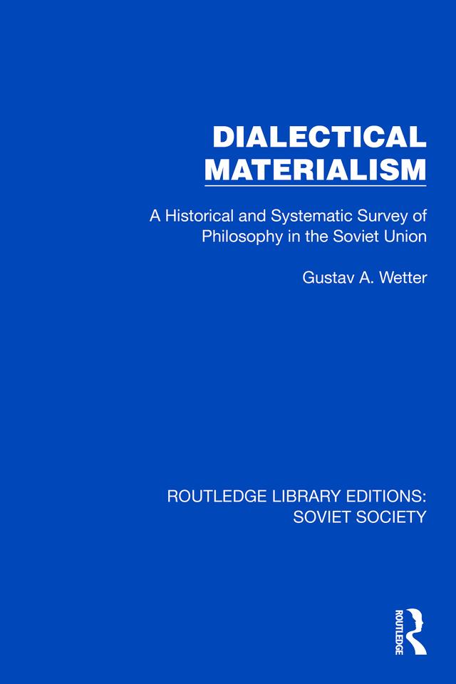 Dialectical Materialism by Gustav A. Wetter
