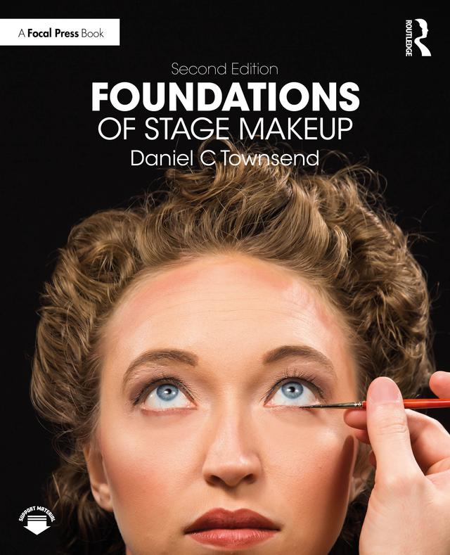 Foundations of Stage Makeup by Daniel C Townsend