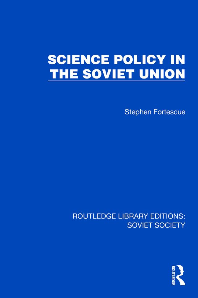 Science Policy in the Soviet Union by Stephen Fortescue