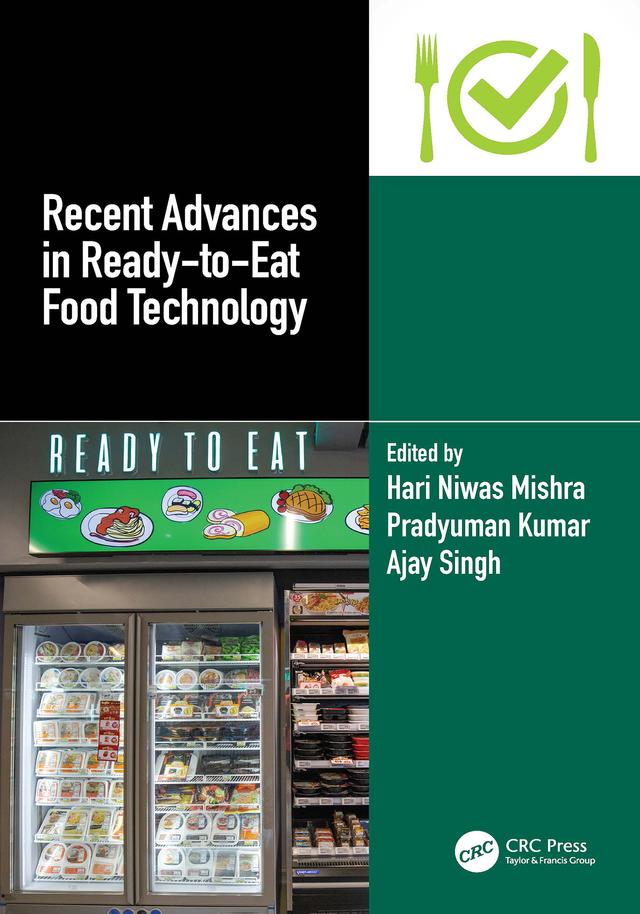 Recent Advances in Ready-to-Eat Food Technology by Ajay Singh, Hari Niwas Mishra, Pradyuman Kumar