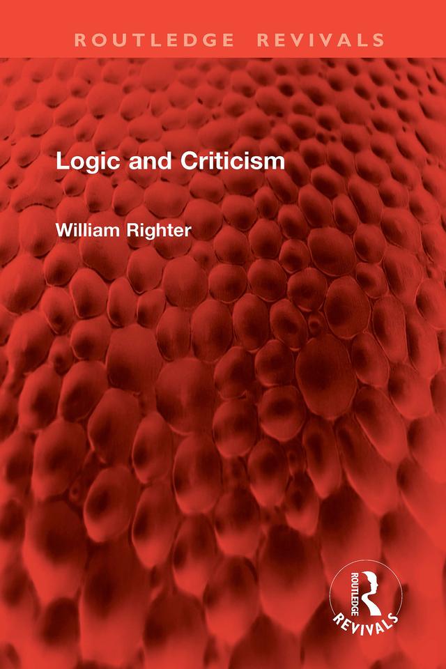 Logic and Criticism by William Righter