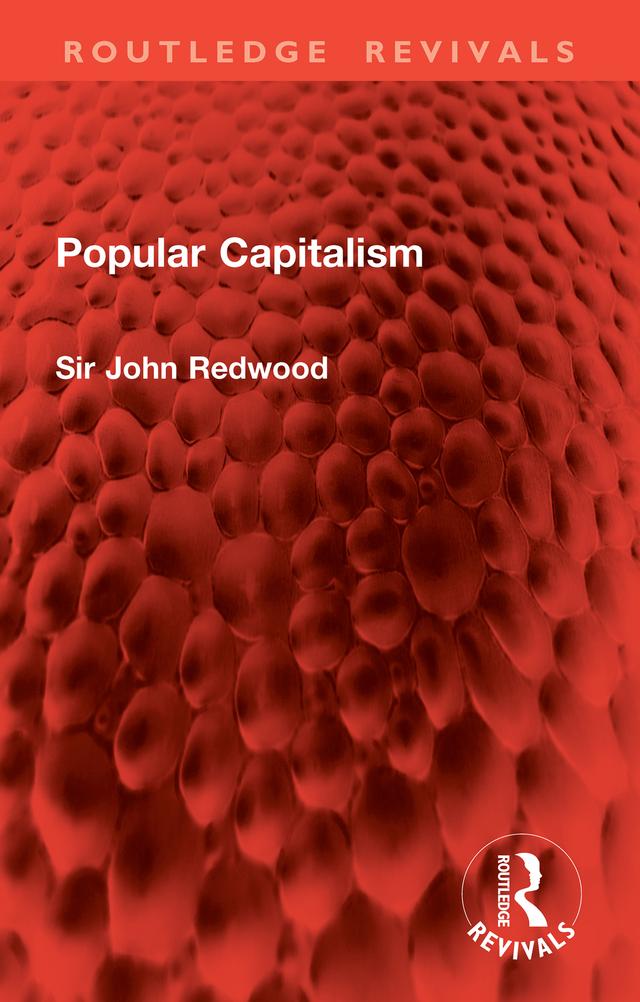 Popular Capitalism by Sir John Redwood