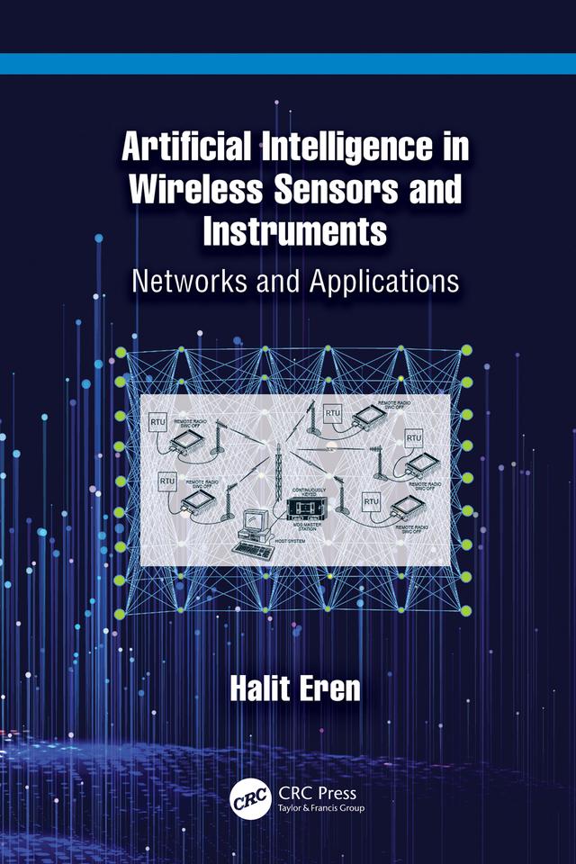 Artificial Intelligence in Wireless Sensors and Instruments by Halit Eren