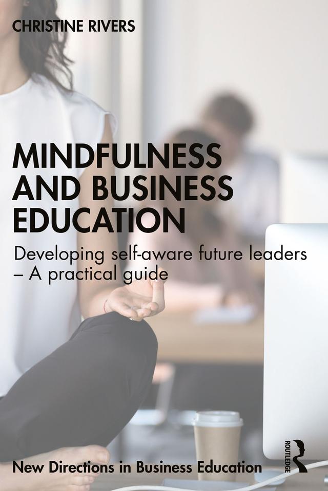 Mindfulness and Business Education by Christine Rivers