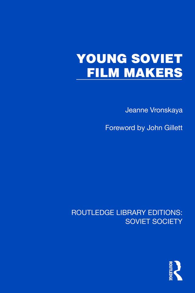 Young Soviet Film Makers by Jeanne Vronskaya