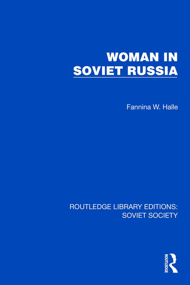 Woman in Soviet Russia by Fannina W. Halle
