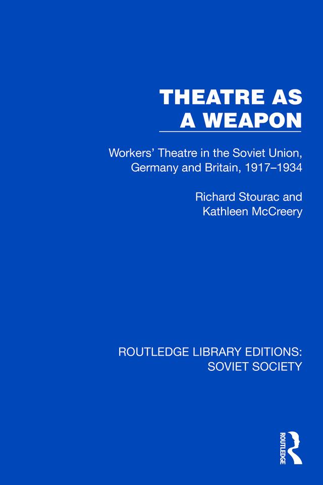 Theatre as a Weapon by Kathleen McCreery, Richard Stourac
