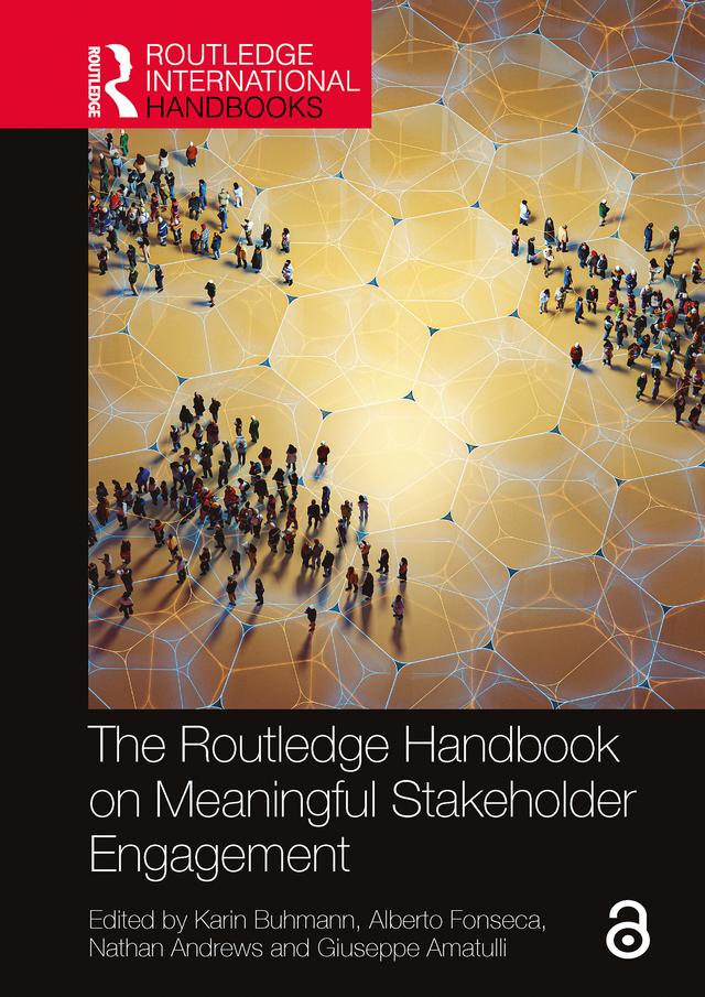 The Routledge Handbook on Meaningful Stakeholder Engagement by Alberto Fonseca, Giuseppe Amatulli, Karin Buhmann, Nathan Andrews