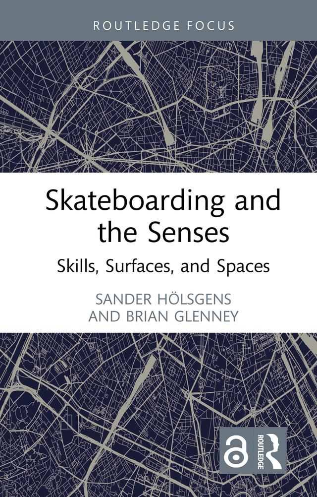 Skateboarding and the Senses by Brian Glenney, Sander Hölsgens