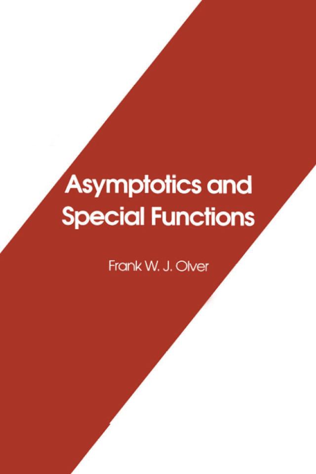 Asymptotics and Special Functions by Frank Olver