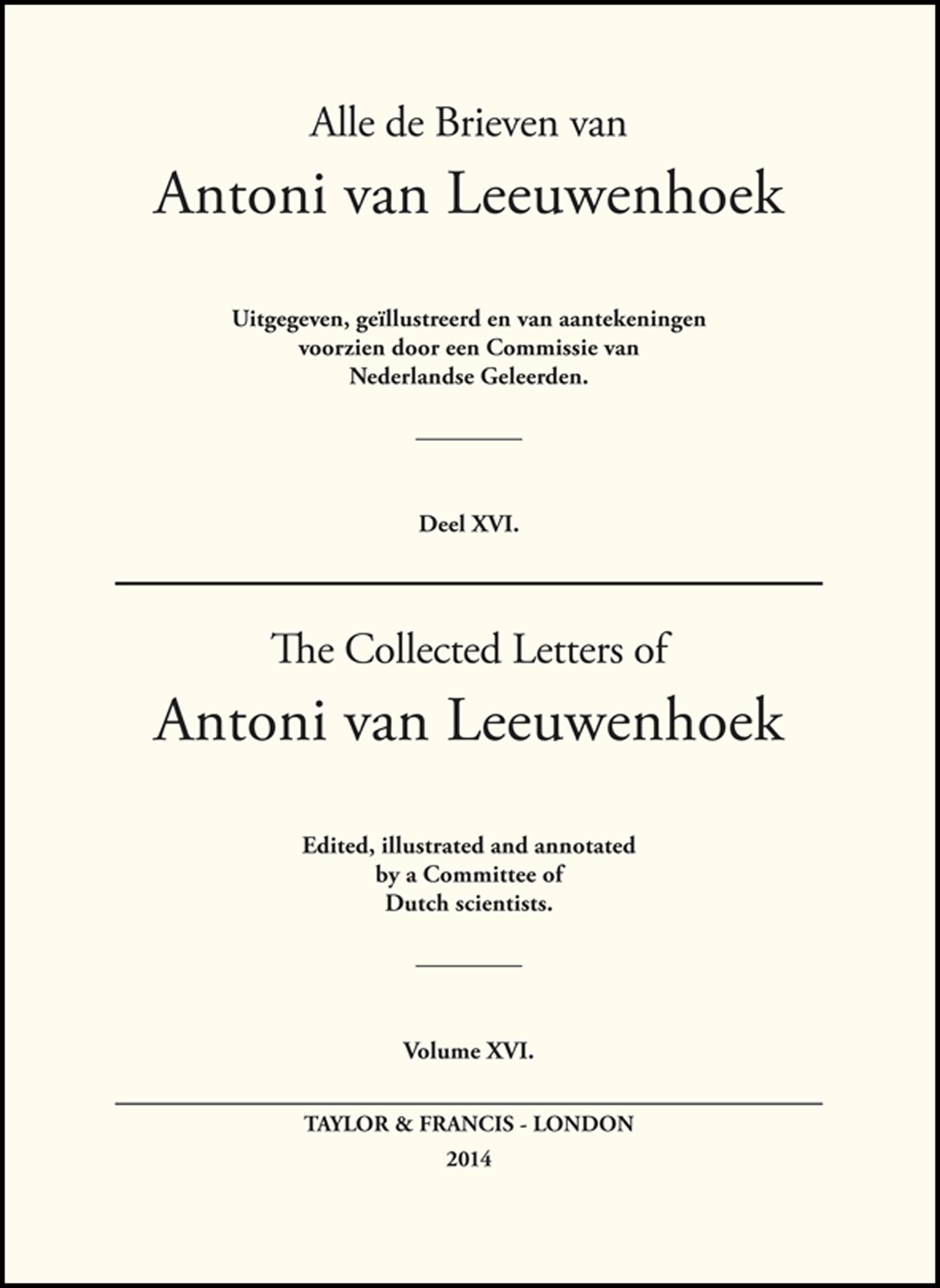 The Collected Letters of Antoni Van Leeuwenhoek - Volume 16