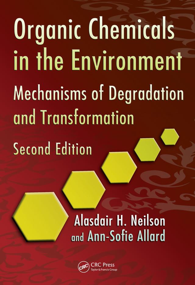 Organic Chemicals in the Environment by Alasdair H. Neilson, Ann-Sofie Allard