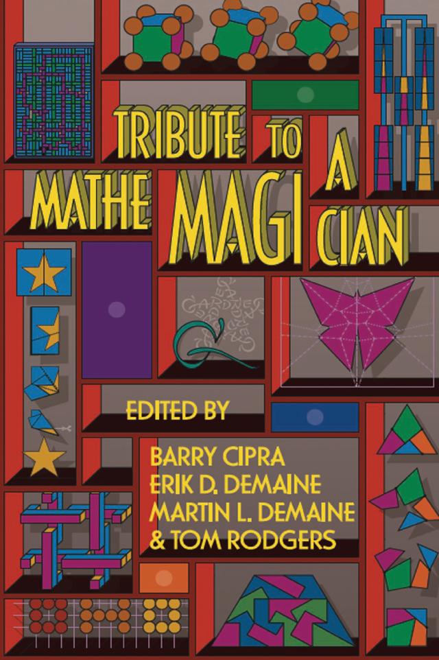 Tribute to a Mathemagician by Barry Cipra, Erik D. Demaine, Martin L. Demaine, Tom Rodgers