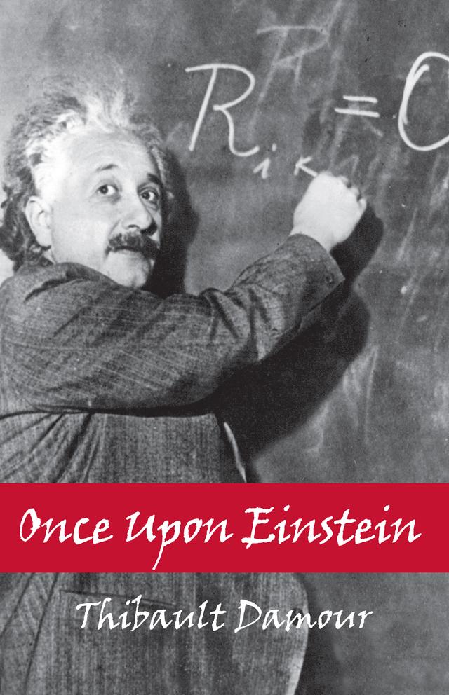 Once Upon Einstein by Thibault Damour