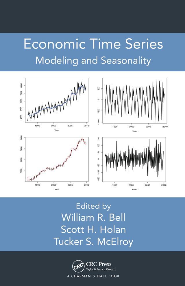 Economic Time Series by Scott H. Holan, Tucker S. McElroy, William R. Bell