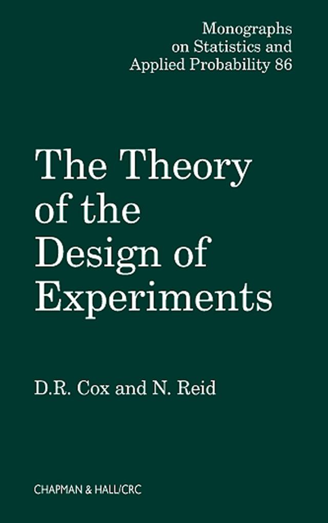 The Theory of the Design of Experiments by D.R. Cox, Nancy Reid