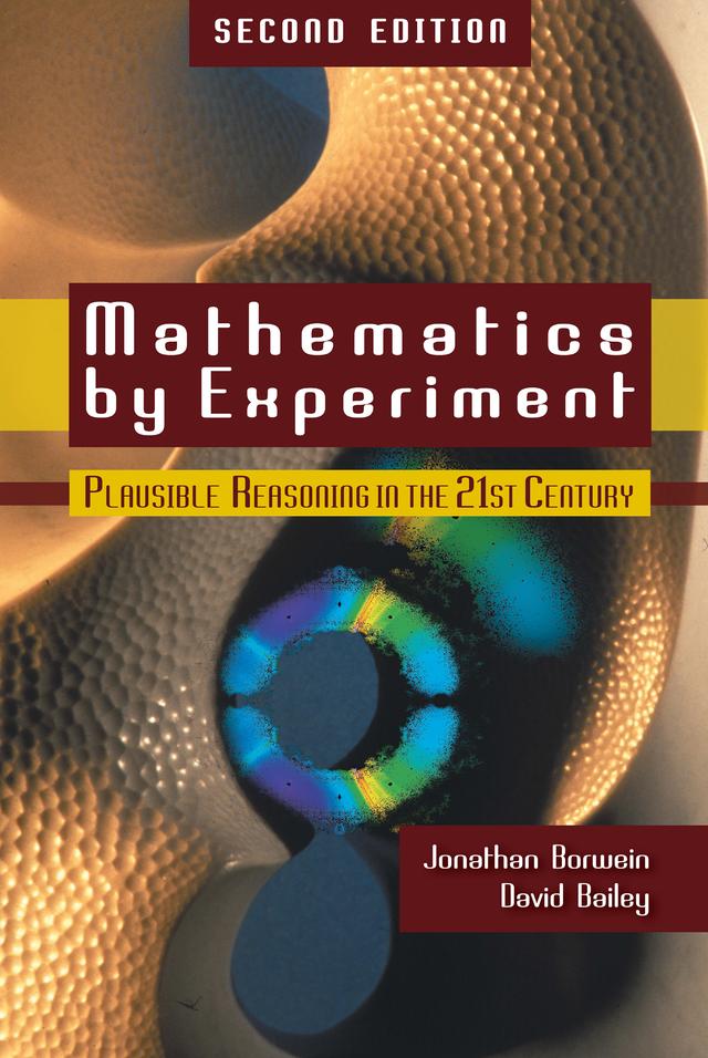 Mathematics by Experiment by David Bailey, Jonathan Borwein