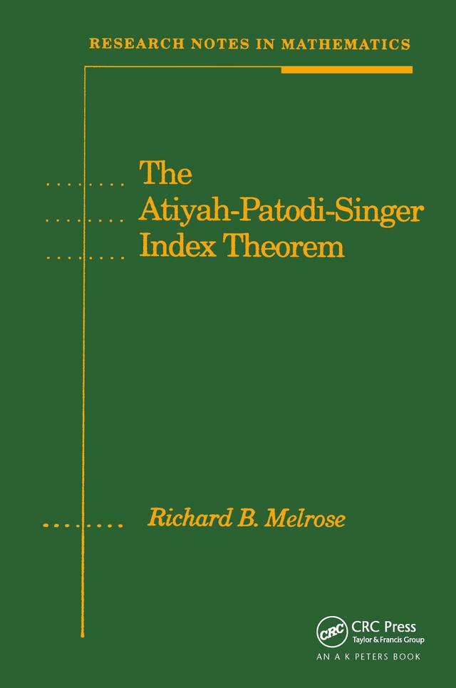 The Atiyah-Patodi-Singer Index Theorem by Richard Melrose