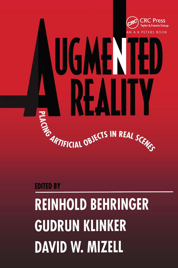 Augmented Reality by David Mizell, Gudrun Klinker, Reinhold Behringer