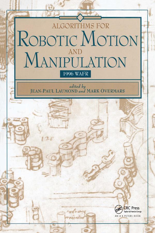 Algorithms for Robotic Motion and Manipulation by Jean-Paul Laumond, Mark Overmars