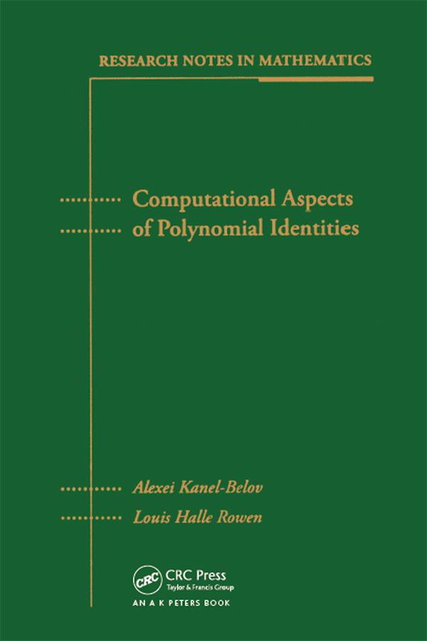 Computational Aspects of Polynomial Identities by Alexei Kanel-Belov, Louis Halle Rowen