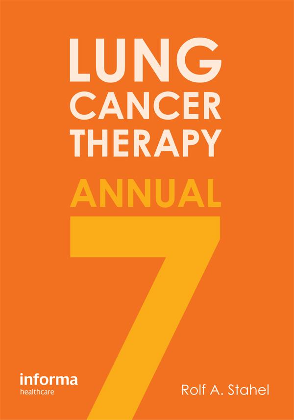 Lung Cancer Therapy Annual 7 by Rolf A. Stahel