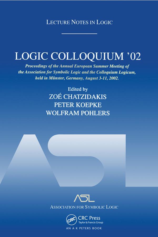 Logic Colloquium '02 by Peter Koepke, Wolfram Pohlers, Zoe Chatzidakis