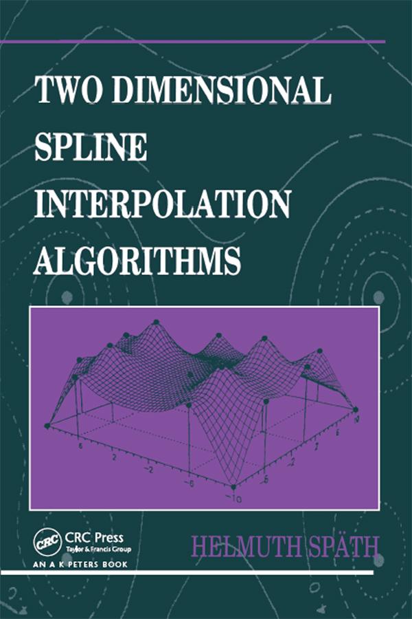 Two Dimensional Spline Interpolation Algorithms by Helmuth Späth