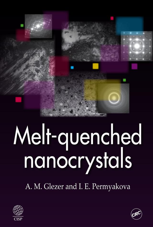 Melt-Quenched Nanocrystals by A. M. Glezer, I. E. Permyakova