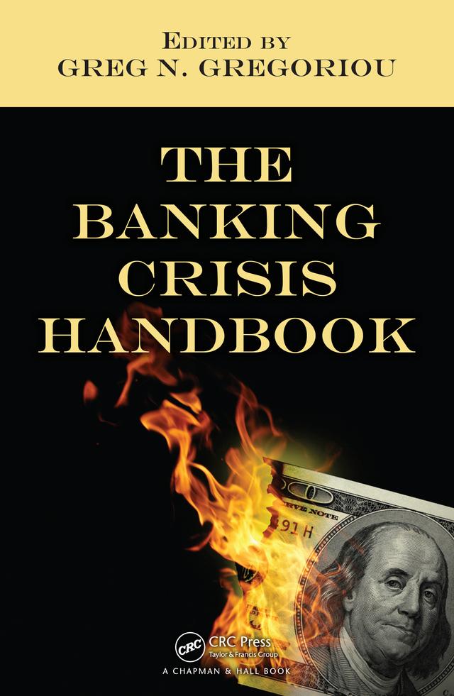 The Banking Crisis Handbook by Greg N Gregoriou