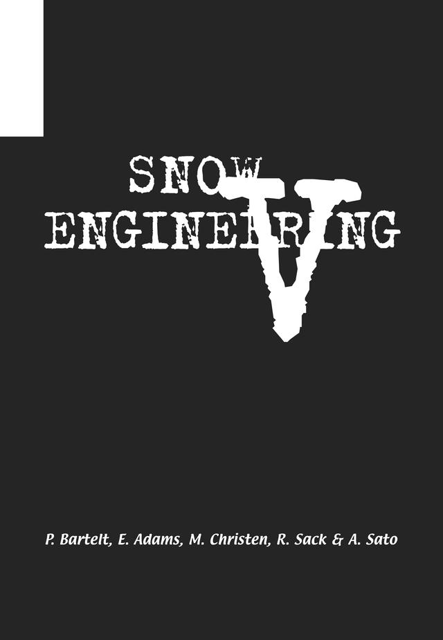 Snow Engineering V by A. Sato, E. Adams, M. Christen, P. Bartelt, R. Sack