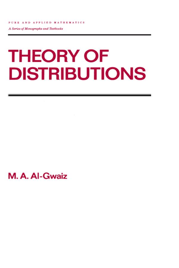 Theory of Distributions by M.A. Al-Gwaiz