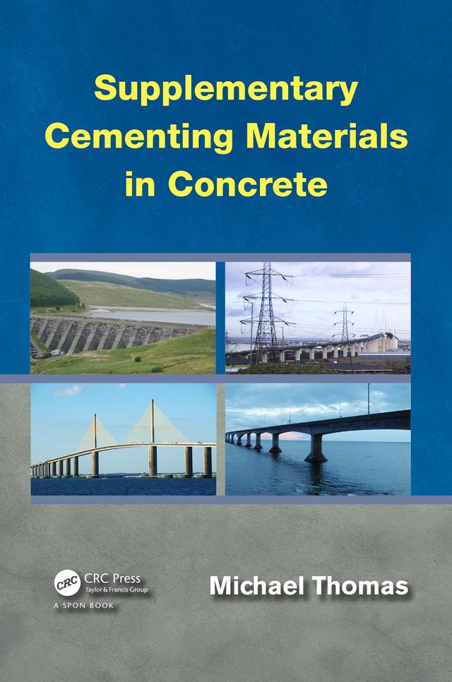 Supplementary Cementing Materials in Concrete by Michael Thomas