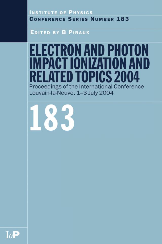 Electron and Photon Impact Ionization and Related Topics 2004 by B Piraux