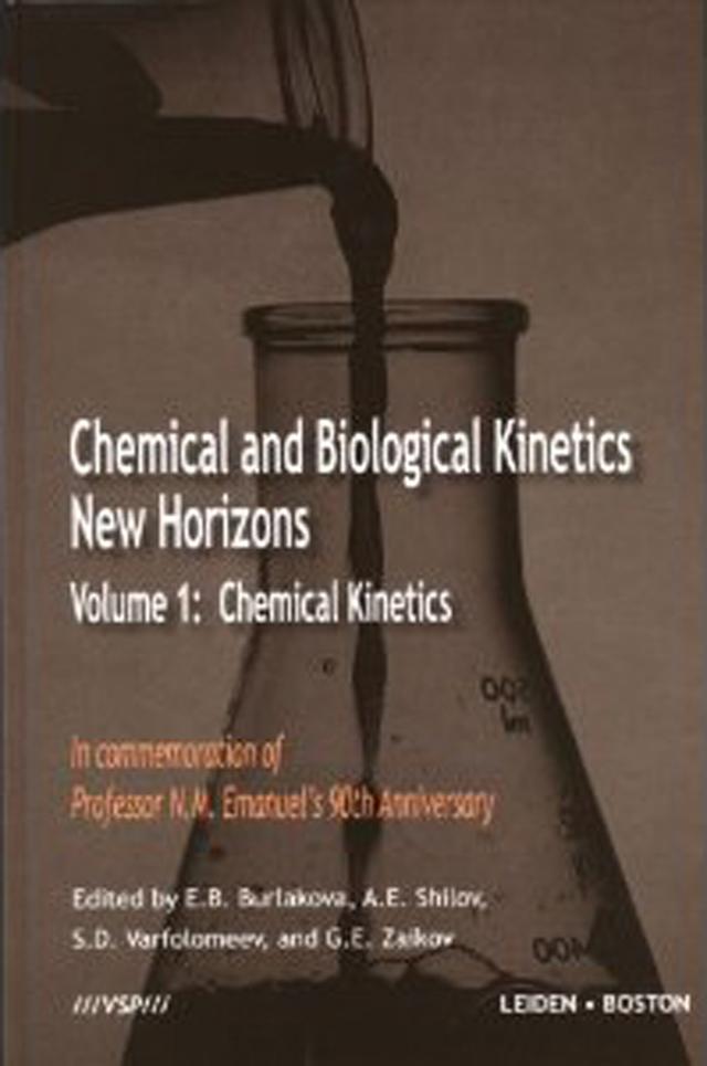 Chemical kinetics by Alexander Evgen'evich Shilov, Elena Burlakova, Gennady Zaikov, Sergey Dmitrievich Varfolomeev