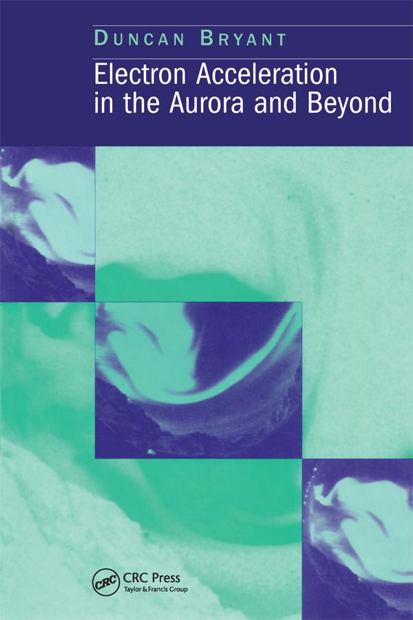Electron Acceleration in the Aurora and Beyond by D Bryant