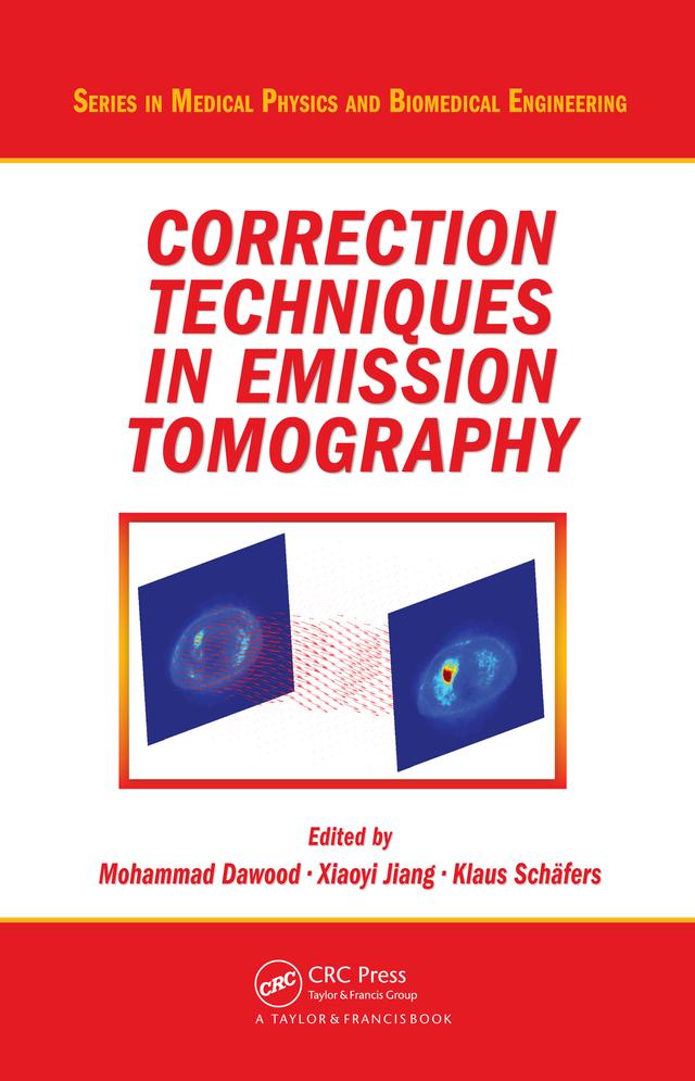 Correction Techniques in Emission Tomography by Klaus Schäfer, Mohammad Dawood, Xiaoyi Jiang