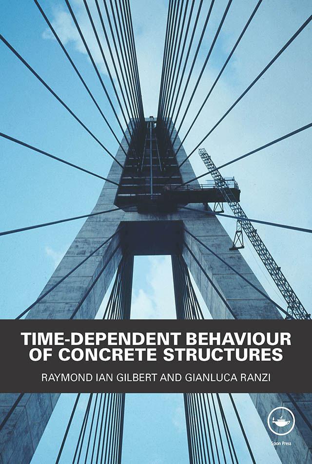 Time-Dependent Behaviour of Concrete Structures by Gianluca Ranzi, Raymond Ian Gilbert