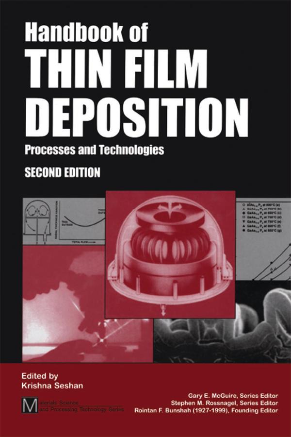 Handbook of Thin Film Deposition Techniques Principles, Methods, Equipment and Applications, Second Editon by Krishna Seshan