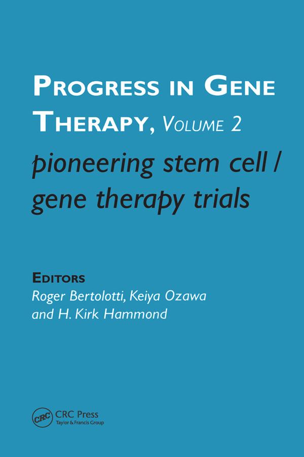 Pioneering Stem Cell/Gene Therapy Trials by H. Kirk Hammond, Keiyo Ozawa, Roger Bertolotti