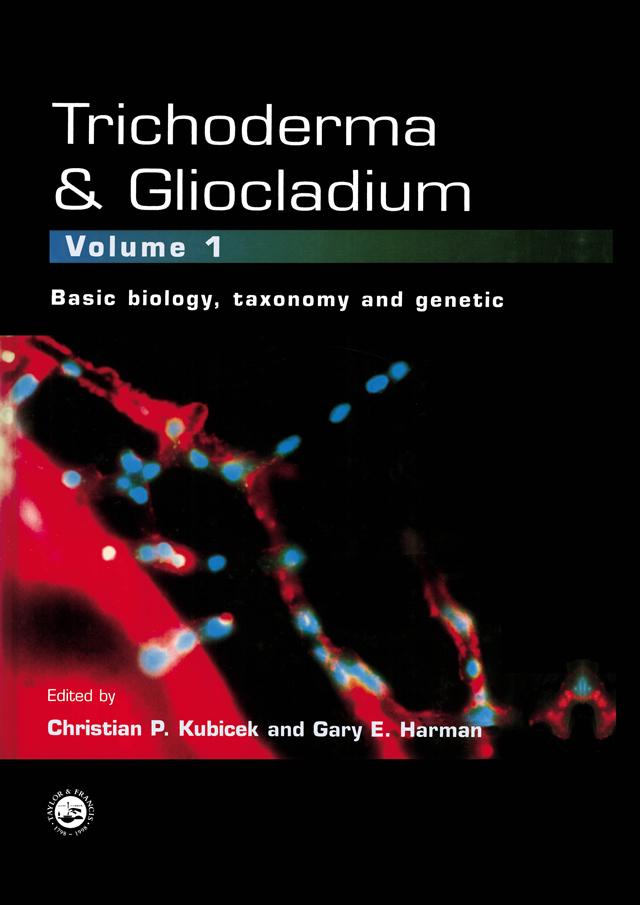 Trichoderma And Gliocladium. Volume 1 by C. P. Kubicek, Gary E. Harman