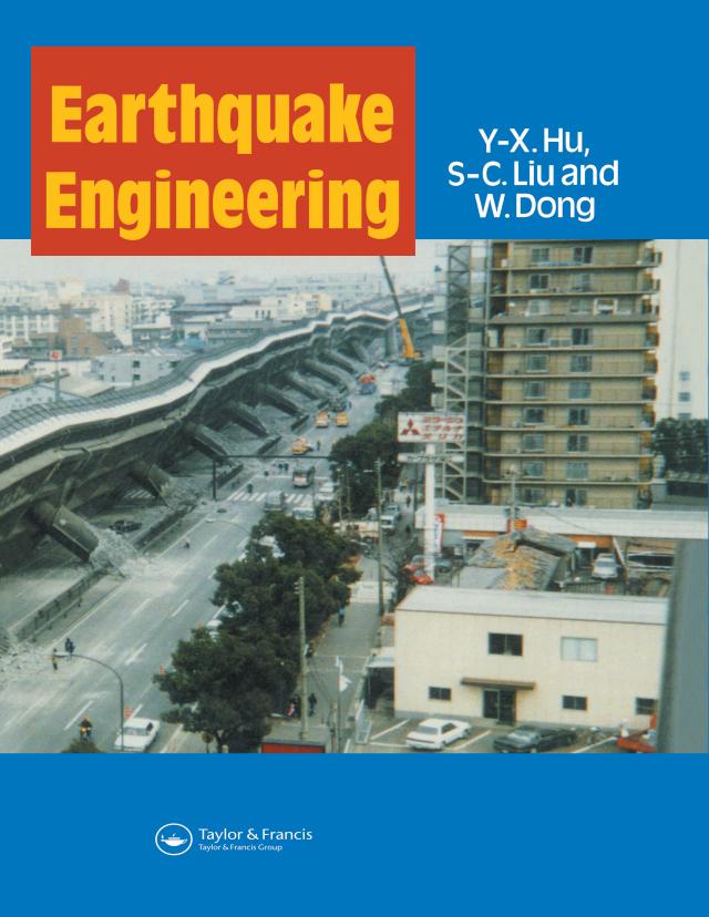 Earthquake Engineering by S-C. Liu, W. Dong, Y-X. Hu
