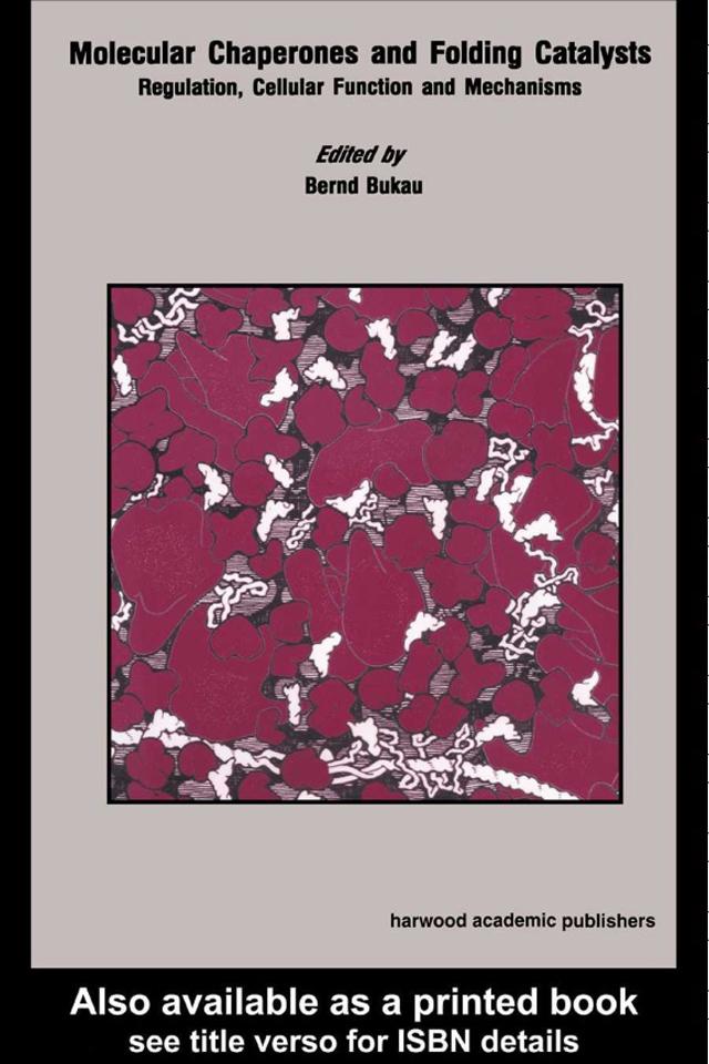 Molecular Chaperones and Folding Catalysts by Bernd Bakau