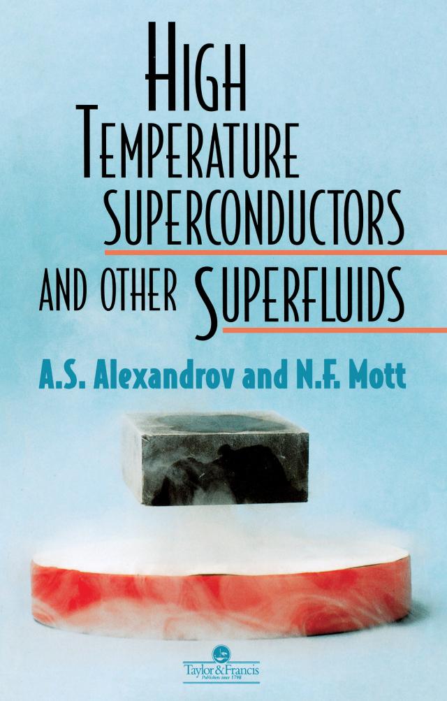 High Temperature Superconductors And Other Superfluids by A S Alexandrov, Nevill Mott