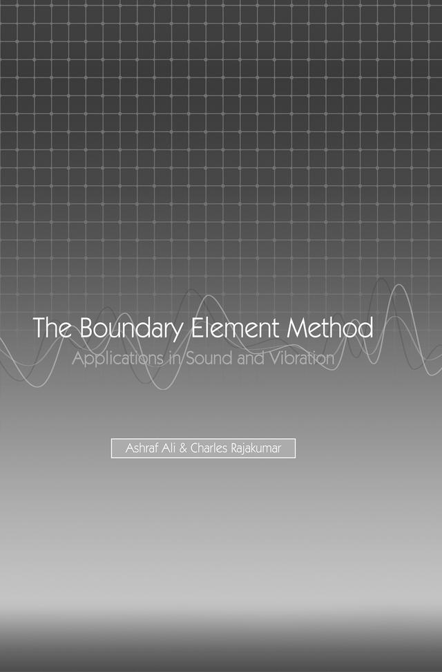 The Boundary Element Method by A. Ali, C. Rajakumar