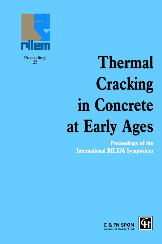 Thermal Cracking in Concrete at Early Ages by R. Springenschmid